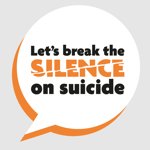 Speech bubble containing the words 'let's break the silence on suicide'